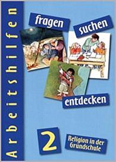 fragen - suchen - entdecken, Arbeitshilfen, Ausgabe Bayern fragen - suchen - entdecken 2