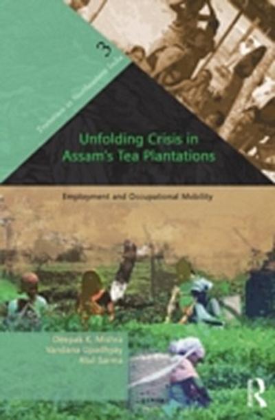 Unfolding Crisis in Assam’s Tea Plantations