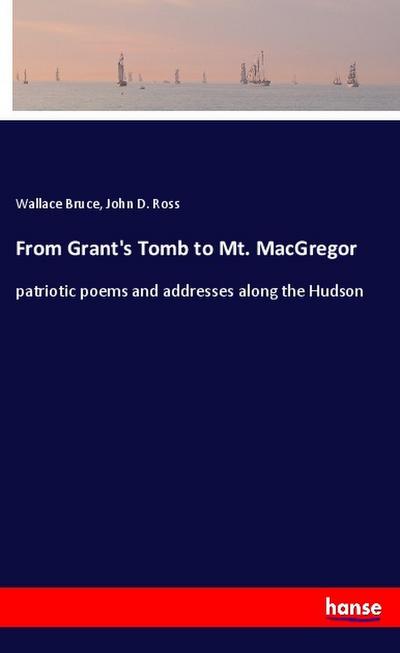 From Grant’s Tomb to Mt. MacGregor