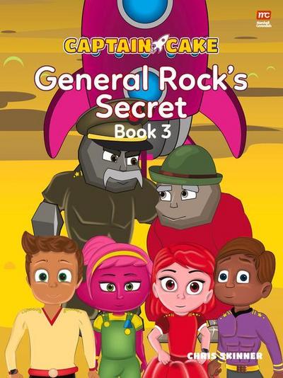 Captain Cake: General Rock’s Secret