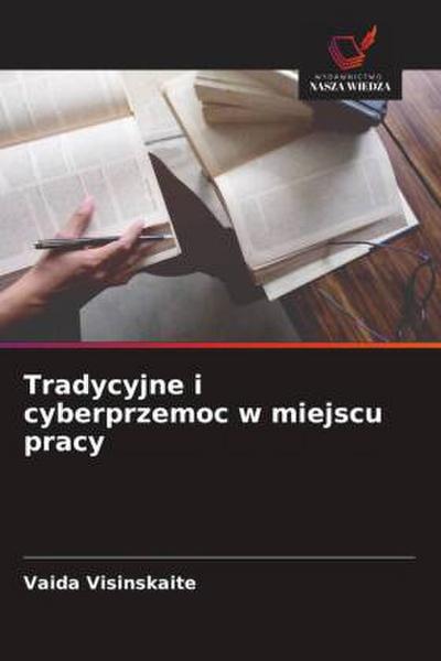 Tradycyjne i cyberprzemoc w miejscu pracy
