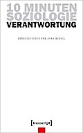 10 Minuten Soziologie: Verantwortung