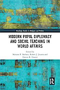 Modern Papal Diplomacy and Social Teaching in World Affairs