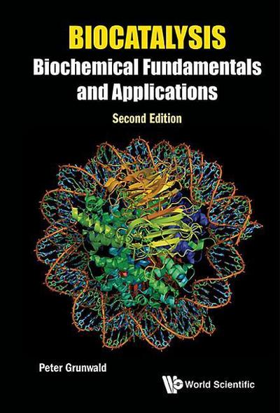 Biocatalysis: Biochemical Fundamentals and Applications (Second Edition)