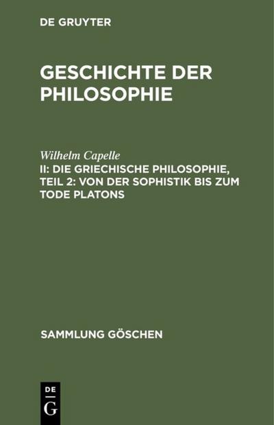 Die griechische Philosophie, Teil 2: Von der Sophistik bis zum Tode Platons