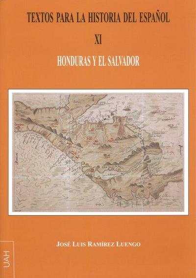 Honduras y El Salvador : textos para la historia del español XI