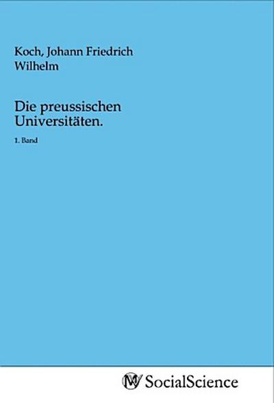 Die preussischen Universitäten.