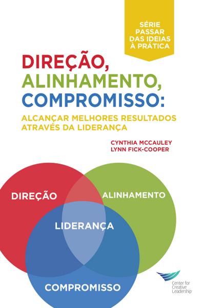 Direction, Alignment, Commitment: Achieving Better Results Through Leadership, First Edition (Portuguese for Europe)