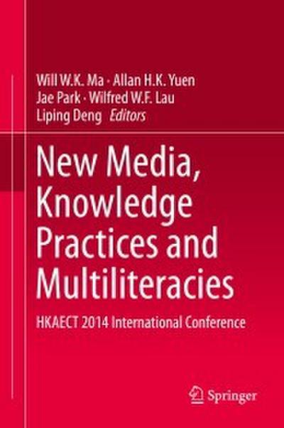 New Media, Knowledge Practices and Multiliteracies