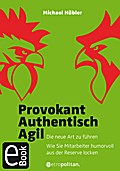 Provokant - Authentisch - Agil