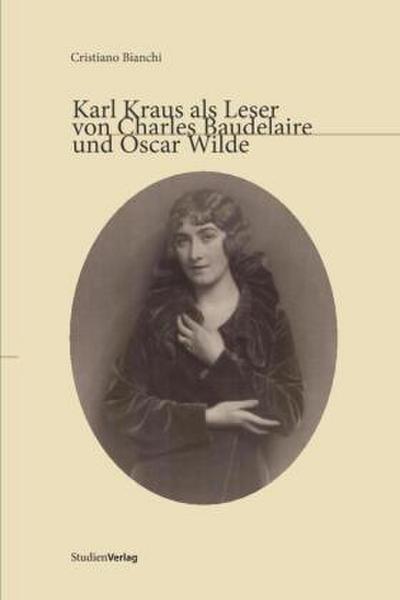 Karl Kraus als Leser von Charles Baudelaire und Oscar Wilde