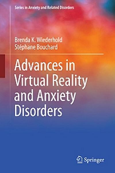 Advances in Virtual Reality and Anxiety Disorders