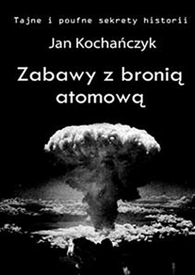 Zabawy z bronią atomową
