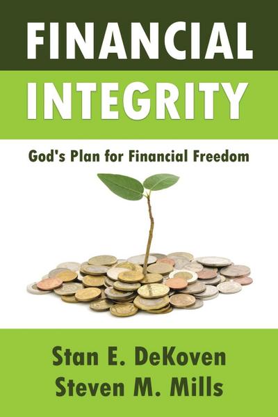 Financial Integrity God’s Plan for Financial Freedom