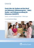 Gesetz über das Studium und den Beruf von Hebammen (Hebammengesetz - HebG) Studien- und Prüfungsverordnung für Hebammen (HebStPrV)