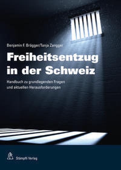 Freiheitsentzug in der Schweiz