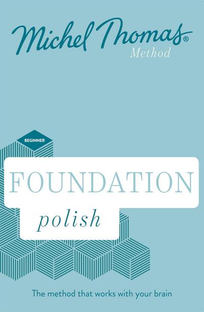 Foundation Polish (Learn Polish with the Michel Thomas Method)