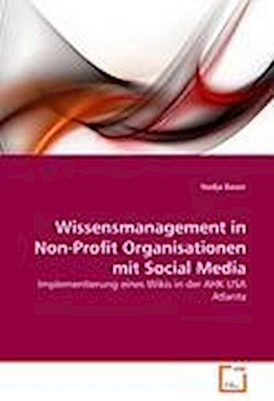 Wissensmanagement in Non-Profit Organisationen mit Social Media