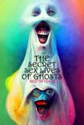 The Secret Sex Lives of Ghosts