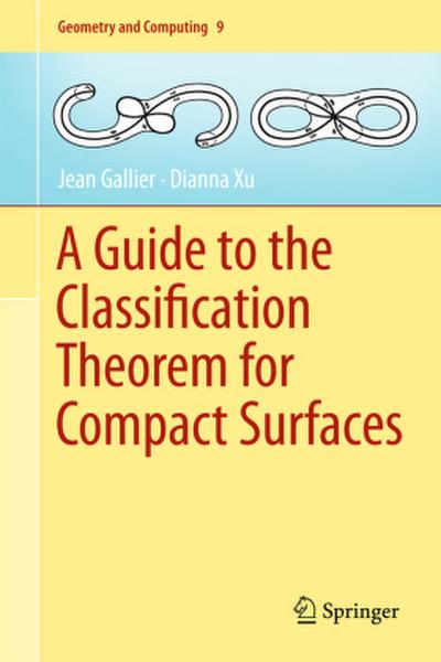 A Guide to the Classification Theorem for Compact Surfaces