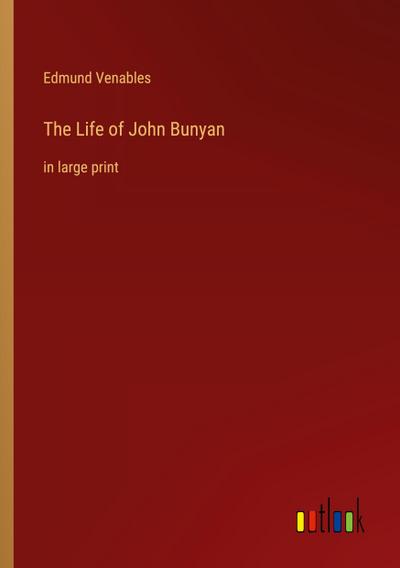 The Life of John Bunyan