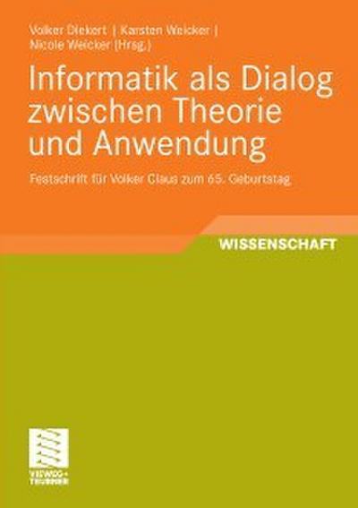 Informatik als Dialog zwischen Theorie und Anwendung