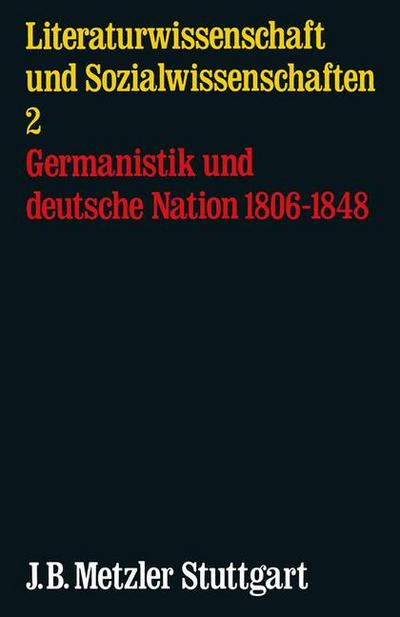 Germanistik und deutsche Nation 1806-1848