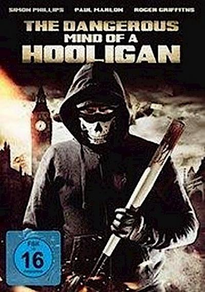 The Dangerous Mind of a Hooligan