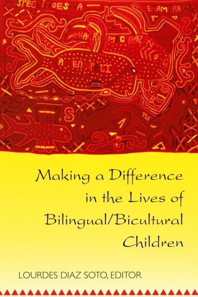 Making a Difference in the Lives of Bilingual/Bicultural Children