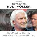 Ein Tribut an Rudi Völler