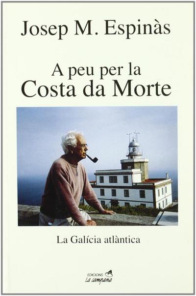 A peu per la Costa da Morte : la Galicia atlàntica