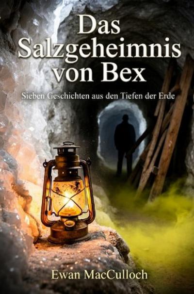 Das Salzgeheimnis von Bex