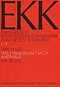 Evangelisch-Katholischer Kommentar zum Neuen Testament (EKK), Bd.1/3 : Das Evangelium nach Matthäus: TEILBD I/3: Mt 18-25