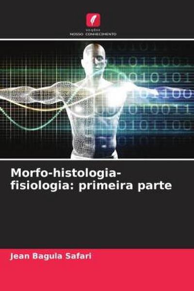 Morfo-histologia-fisiologia: primeira parte
