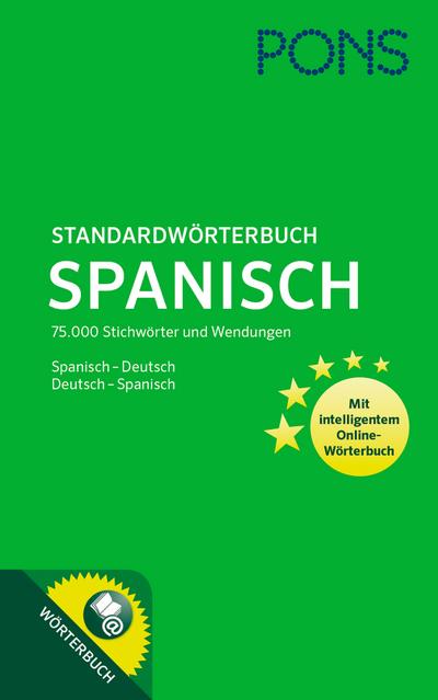 PONS Standardwörterbuch Spanisch-Deutsch / Deutsch-Spanisch: 75.000 Stichwörter und Wendungen. Mit intelligentem Online-Wörterbuch.