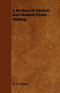 A Review of Ancient and Modern Violin Making