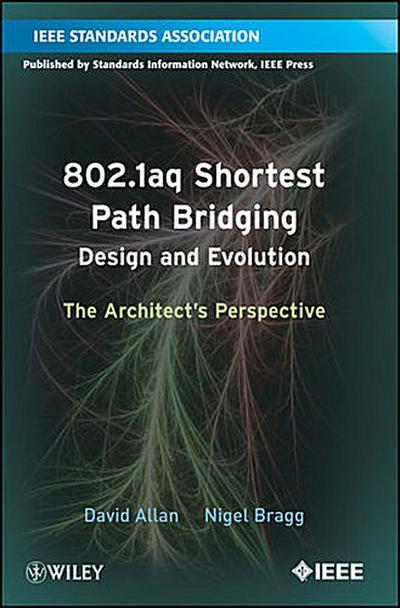 802.1aq Shortest Path Bridging Design and Evolution