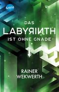 Das Labyrinth ist ohne Gnade