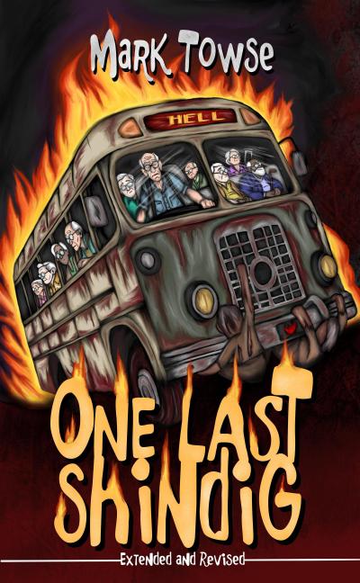 One Last Shindig: Extended and Revised (Mark Towse Books, #1)