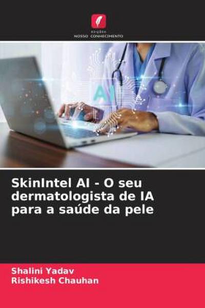 SkinIntel AI - O seu dermatologista de IA para a saúde da pele