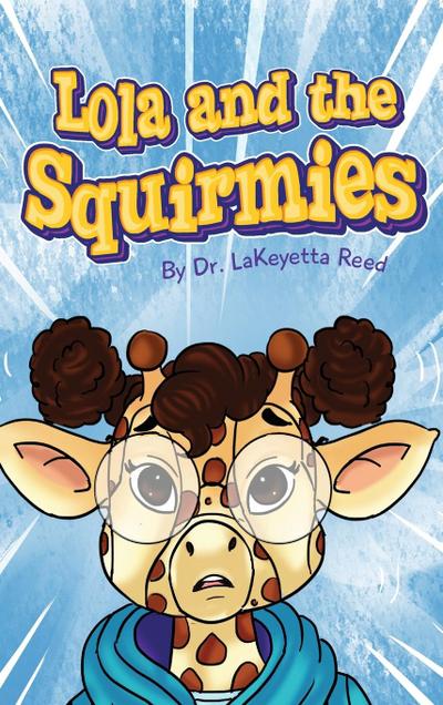 Lola and the Squirmies