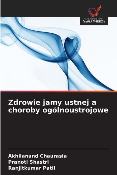 Zdrowie jamy ustnej a choroby ogólnoustrojowe