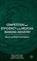 Competition and Efficiency in the Mexican Banking Industry