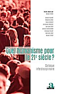 Quel humanisme pour le 21e siècle?