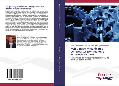 Máquinas y mecanismos compuestos por imanes y superconductores