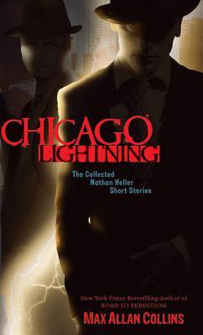 Chicago Lightning: The Collected Nathan Heller Short Stories