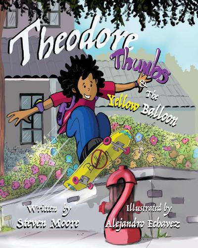 Moore, S: Theodore Thumbs and the Yellow Balloon
