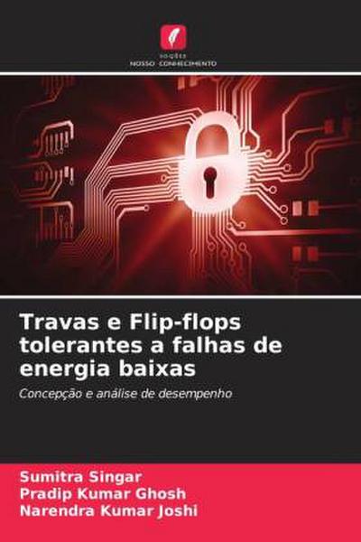 Travas e Flip-flops tolerantes a falhas de energia baixas