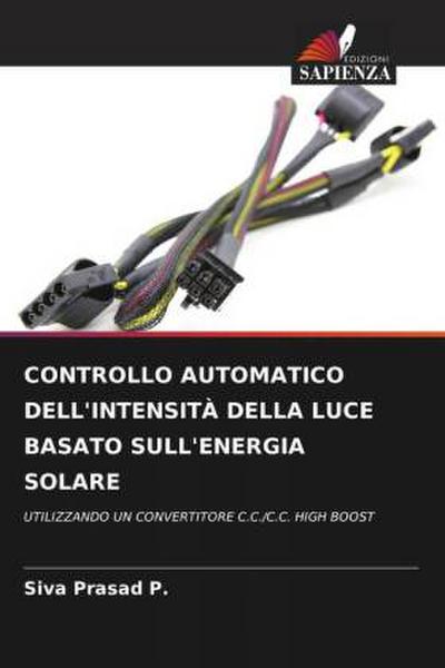 CONTROLLO AUTOMATICO DELL’INTENSITÀ DELLA LUCE BASATO SULL’ENERGIA SOLARE