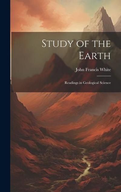 Study of the Earth: Readings in Geological Science